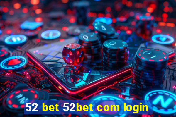 52 bet 52bet com login